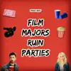 Teddy Grey - Film Majors Ruin Parties - Single